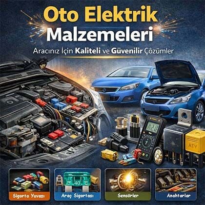 Oto Elektrik Malzemeleri Nedir? Araçlarda Neden Bu Kadar Önemlidir?