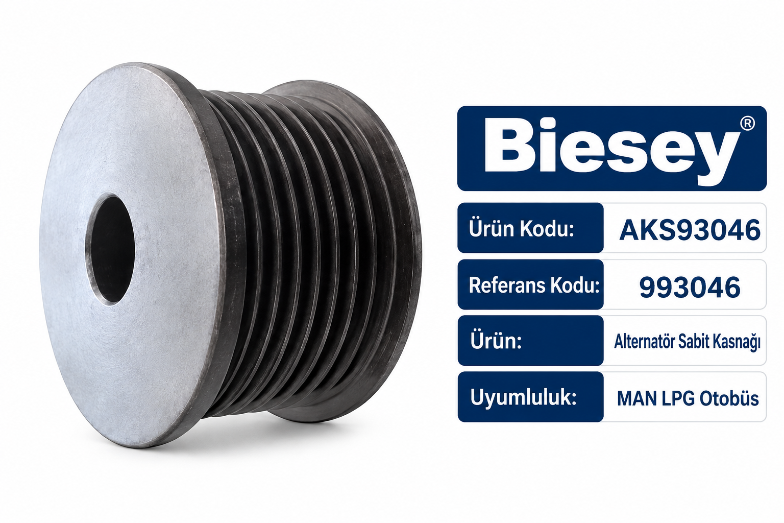 Biesey MAN Otobüs LPG Alternatör Sabit Kasnağı 993046 AKS93046