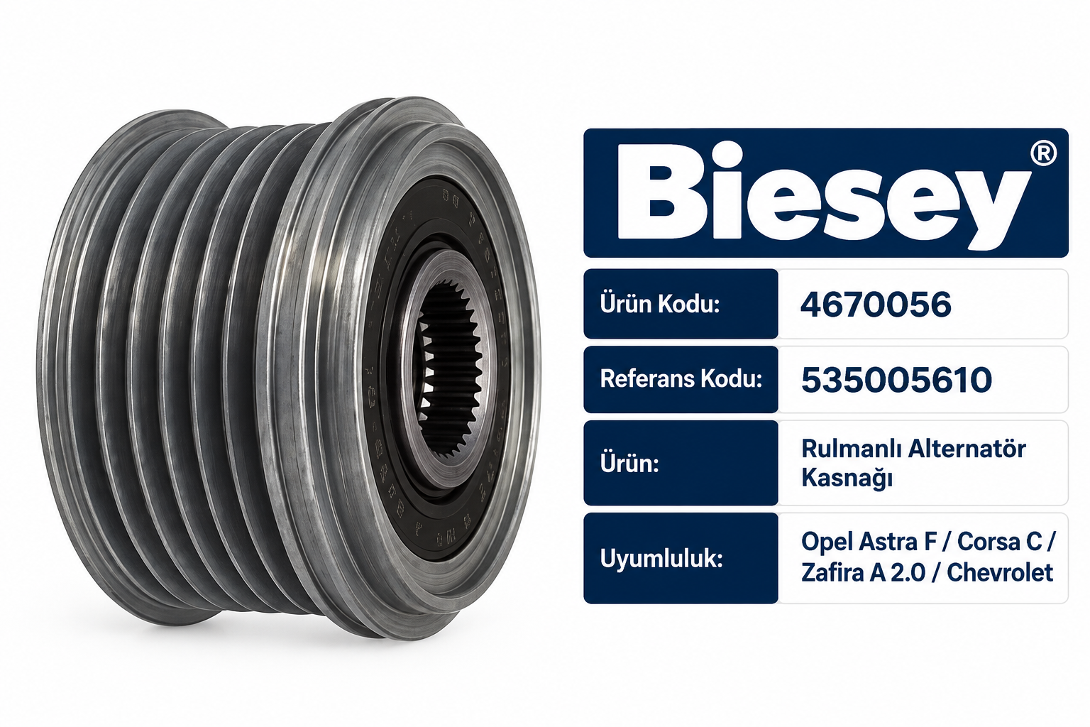 Biesey 4670056 Alternatör Kavrama Kasnağı Opel - Chevrolet 0056
